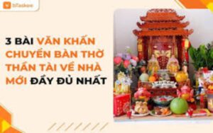 Văn khấn di chuyển ban thờ dọn nhà